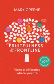 Fruitfulness on the Frontline - Mark Greene