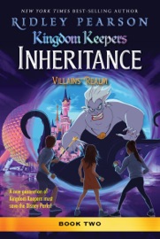 Kingdom Keepers Inheritance: Villains' Realm - Ridley Pearson