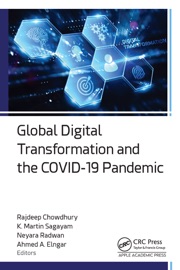 Global Digital Transformation and the Covid-19 Pandemic - Rajdeep Chowdhury, K. Martin Sagayam, Neyara Radwan & Ahmed A. Elngar