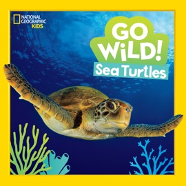 Go Wild! Sea Turtles - Jill Esbaum