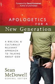 Apologetics for a New Generation - Sean McDowell