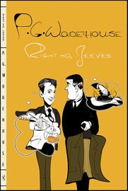 Right Ho, Jeeves - P. G. Wodehouse