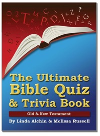 The Ultimate Bible Quiz and Trivia Book - Old & New Testament - Melissa Russell & Linda Alchin