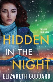 Hidden in the Night - Elizabeth Goddard