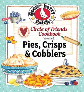 Circle of Friends Cookbook: 25 Pies, Crisps & Cobblers