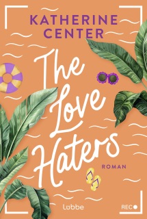 The Love Haters by Katherine Center & Anita Nirschl