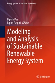 Modeling and Analysis of Sustainable Renewable Energy System by Biplab Das & Ripon Patgiri
