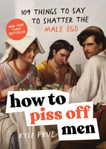 How to Piss Off Men - Kyle Prue Cover Art