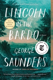 Lincoln in the Bardo - George Saunders