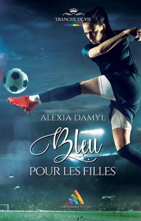 Bleu pour les filles (Livre lesbien, roman lesbien) by Alexia Damyl & Homoromance Éditions - Livre Lesbien