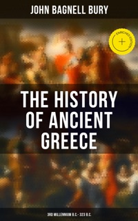 The History of Ancient Greece: 3rd millennium B.C. - 323 B.C. by John Bagnell Bury & Musaicum Press