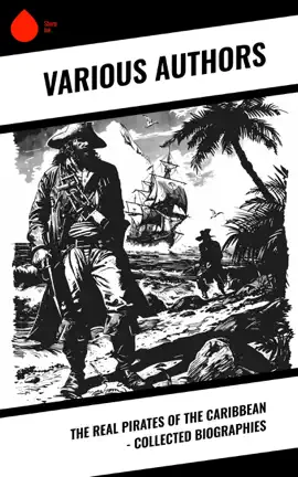 Read: The Real Pirates of the Caribbean Book - Collected Biographies