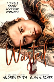 Wasted by Andrea Smith & Gina A Jones