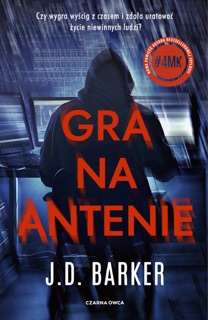Gra na antenie by J.D. Barker