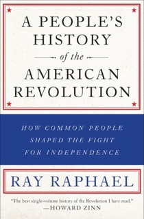 A People's History of the American Revolution by Ray Raphael