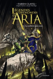Les mondes d'Aria T2 - Une aventure épique et humoristique de fantasy - dès 15 ans - Fabien Clavel