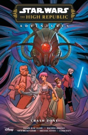 Star Wars: The High Republic Adventures Phase III--Crash Zone - Daniel José Older, Rachele Aragno, Michael Atiyeh, Comicraft & Nick Brokenshire