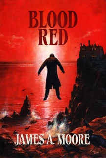Blood Red by James A. Moore