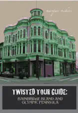 Twisted Tour Guide: Bainbridge Island and Olympic Peninsula