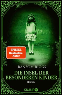 Die Insel der besonderen Kinder by Ransom Riggs