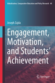 Engagement, Motivation, and Students’ Achievement - Joseph Zajda