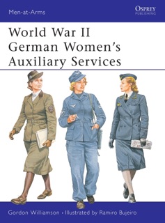 World War II German Women's Auxiliary Services by Gordon Williamson