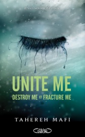 Unite me - Destroy me (1.5) et Fracture Me (2.5) - Les deux nouvelles de la Saison 1 de la saga Shatter Me - Tahereh Mafi