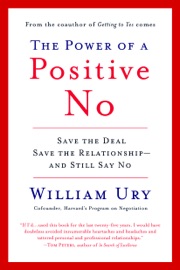 The Power of a Positive No - William Ury