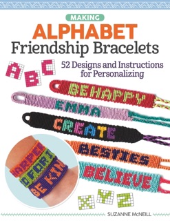 Making Alphabet Friendship Bracelets by Suzanne McNeill CZT