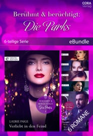 Berühmt und berüchtigt: Die Parks (6-teilige Serie) - Laurie Paige, Marie Ferrarella, Judy Duarte, Elissa Ambrose, Gina Wilkins, Lois Faye Dyer & Patrick Hansen