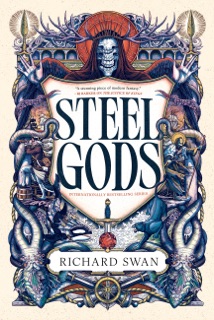 Steel Gods by Richard Swan