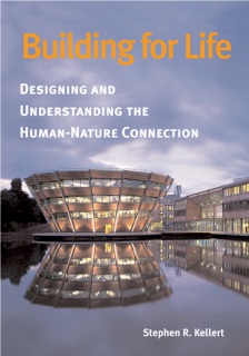 Building for Life by Stephen R. Kellert