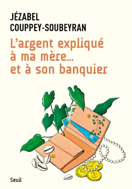 Read: L'Argent expliqué à ma Book mère... et à son banquier