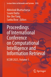 Proceedings of International Conference on Computational Intelligence and Information Retrieval by Abhishek Bhattacharya, Soumi Dutta, Xin-She Yang & Sanku Bose