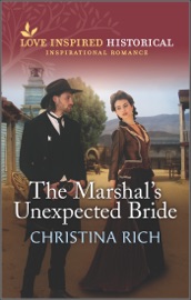 The Marshal's Unexpected Bride - Christina Rich