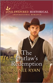 The Outlaw's Redemption - Renee Ryan