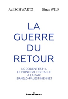 La Guerre du Retour by Bruno J. Melki, Adi Schwartz & Einat Wilf