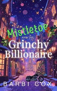 Un Milliardaire Grincheux sous le Gui by Barbi Cox