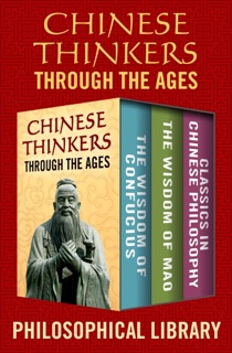 Chinese Thinkers Through the Ages by Philosophical Library & Wade Baskin