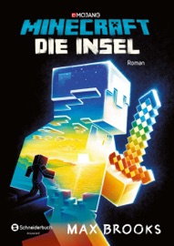 Minecraft - Die Insel - Max Brooks, Josef Shanel & Matthias Wissnet