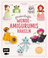 Zauberhafte Wende-Amigurumis häkeln mit @chibiscraft
