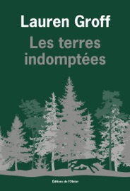 Les Terres indomptées - Lauren Groff