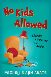 No Kids Allowed by Michelle Ann Abate