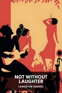 Not Without Laughter by Langston Hughes