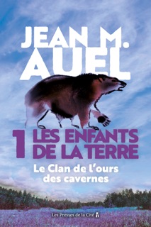 Le clan de l'ours des cavernes - tome 1 Les enfants de la terre by Jean M. Auel