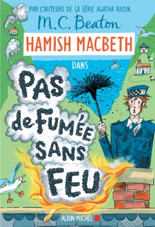 Hamish Macbeth 26 - Pas de fumée sans feu by Sabine Porte & M.C. Beaton