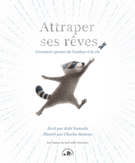 Attraper ses rêves by Kobi Yamada & Charles Santoso