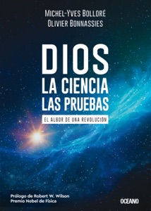 Dios. La ciencia, las pruebas