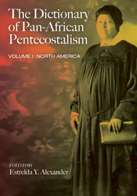 Read: The Dictionary of Pan-African Pentecostalism, Volume Book One
