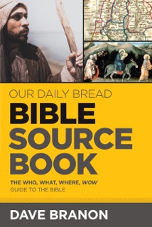 Our Daily Bread Bible Sourcebook by Dave Branon